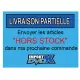 Envoyer les articles "Hors Stock" dans ma prochaine commande