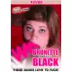 Brunette Takes It Black