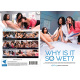 Why Is It So Wet?